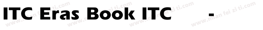ITC Eras Book ITC 伊拉斯书体字体转换